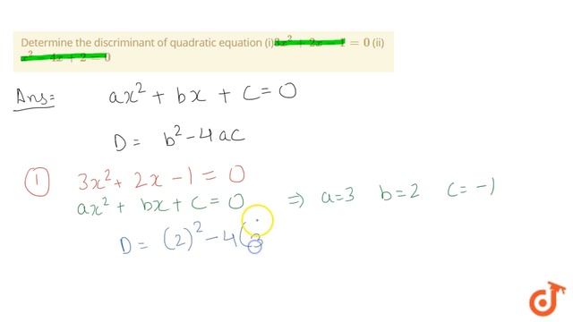 Determine the discriminant of quadratic equation (i)`3x^2+2x-1=0` (ii) `x^2-4x+2=0` смотреть онлайн