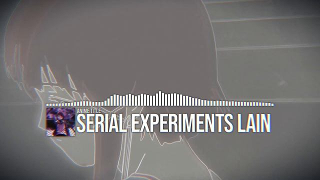 Serial Experiments Lain Opening (tv) (Duvet - BOA)