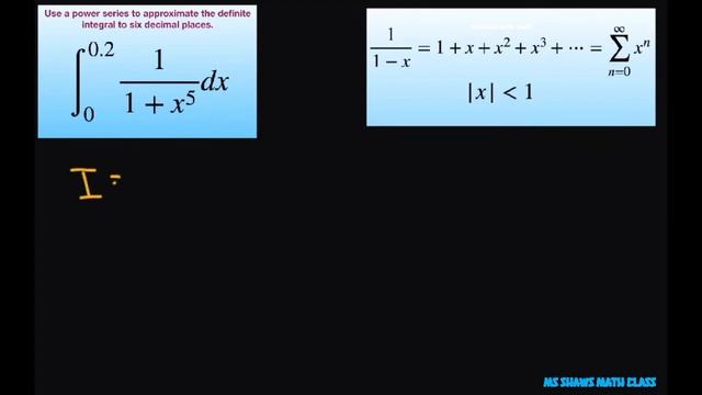 Use power series to approximate definite Integral (1/(1+x^5)) dx over [0, 0.2] to six decimal place смотреть онлайн