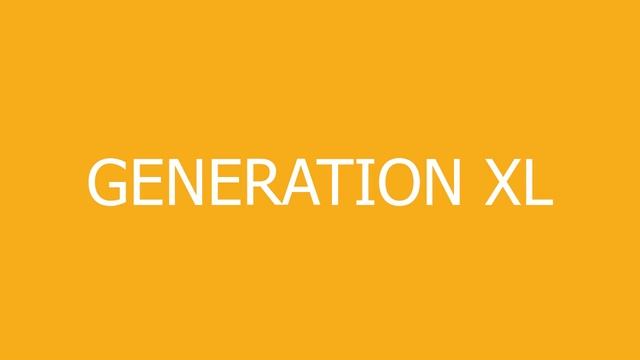 Generation XL meaning and pronunciation смотреть онлайн