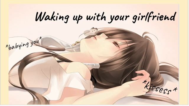 Waking up with your girlfriend asmr (gentle fdom) (babying you) смотреть онлайн