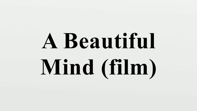 A Beautiful Mind (film)