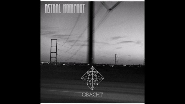 Astral Kompakt - Obacht (2020) Full EP смотреть онлайн