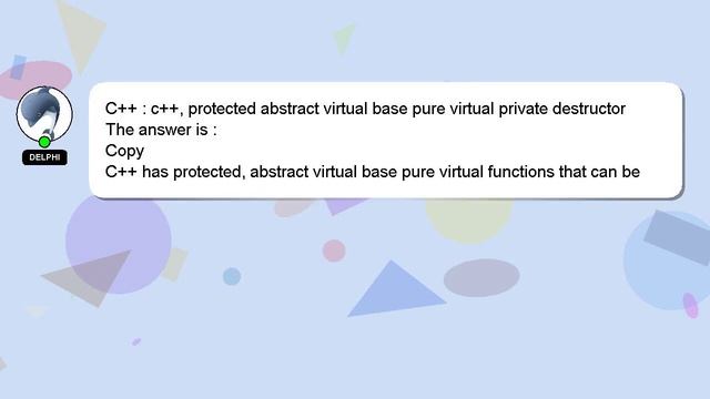 C++ : c++, protected abstract virtual base pure virtual private destructor смотреть онлайн