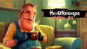 Hello Neighbor Alpha 2 [Intro Song 1 HOUR]