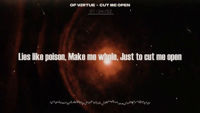 OF VIRTUE - Cut Me Open (LYRICS VIDEO - 4K) смотреть онлайн