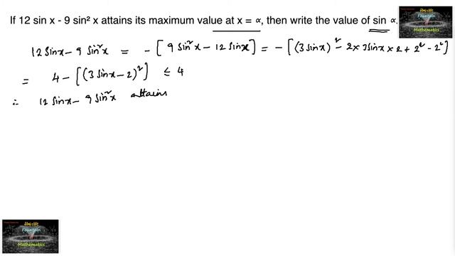 If 12 sin x - 9 sin² x attains its maximum value at x = ∝, then write the value of sin ∝. Rd Sharma смотреть онлайн