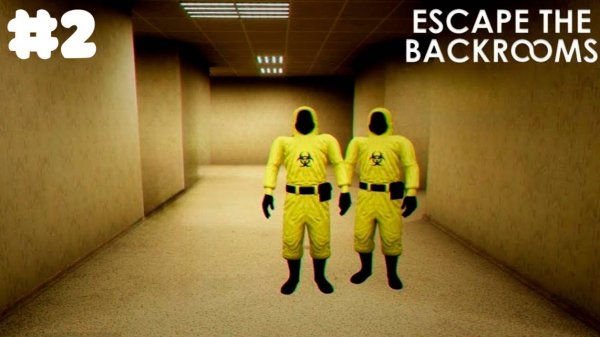 ДАВИД И КИРИЛЛ ПОПАЛИ В BACKROOMS #2 Escape The Backrooms