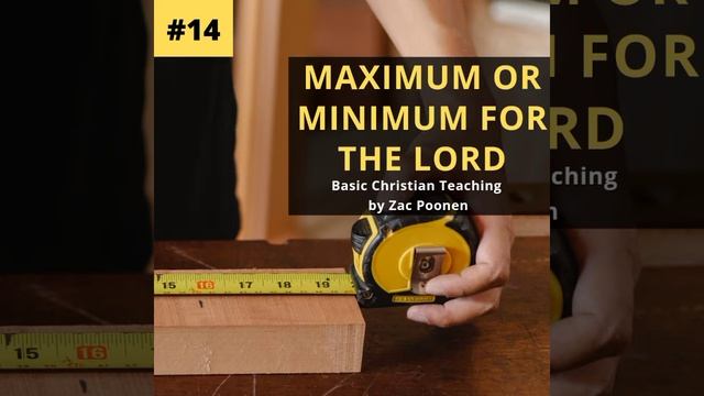 Maximum Or Minimum For The Lord- Lesson #14 | Basic Christian Teaching by Zac Poonen смотреть онлайн