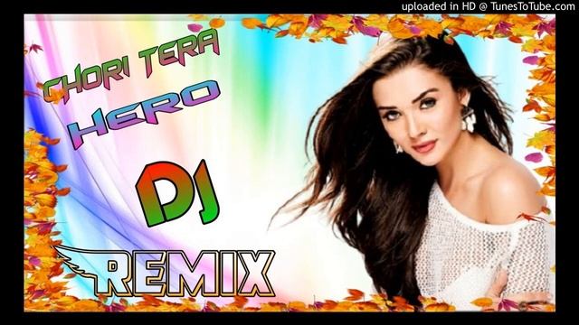 Chori Tera Hero Khalnayek Dj Remix Song Dj R.D.X.Choudhary Dj Ajit Raj Mob-8949400608 смотреть онлайн