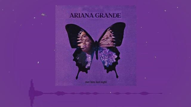 Ariana Grande - Met Him Last Night (Final Solo Version Edit) смотреть онлайн