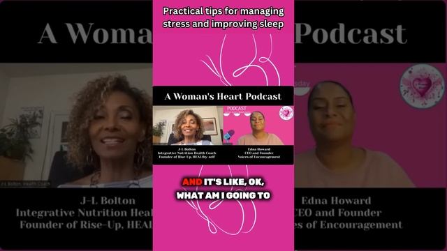Practical tips for managing stress and improving sleep #WomansHeartPodcast #JLBolton #EdnaHoward смотреть онлайн