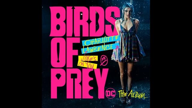 Charlotte Lawrence - Joke's On You (Birds Of Prey: The Album) (2020)