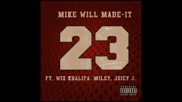 23 (Explicit) - Miley Cyrus feat. Wiz Khalifa & Juicy J (Audio Version) смотреть онлайн