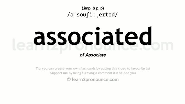 Pronunciation Of Associated | Definition Of Associated