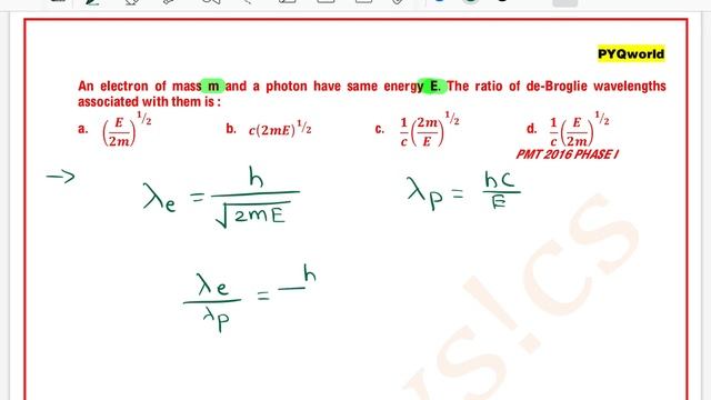 An electron of mass m and a photon have same energy E. The ratio of de-Broglie wavelengths associat смотреть онлайн