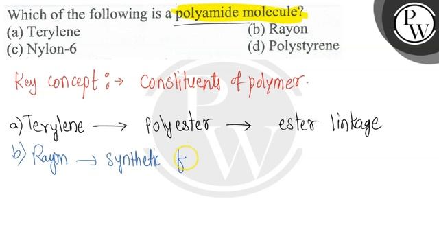 Which of the following is a polyamide molecule?
(a) Terylene
(b) Ra... смотреть онлайн