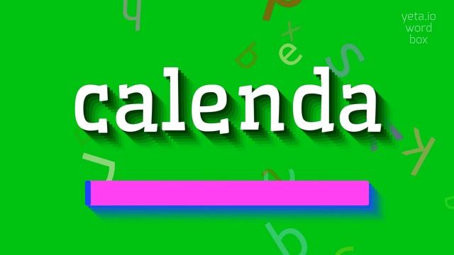 HOW TO PRONOUNCE CALENDA? #calenda смотреть онлайн