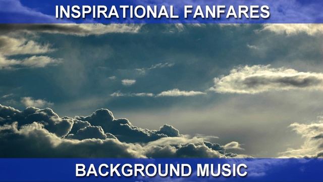 Inspirational Fanfares (Background Music) смотреть онлайн