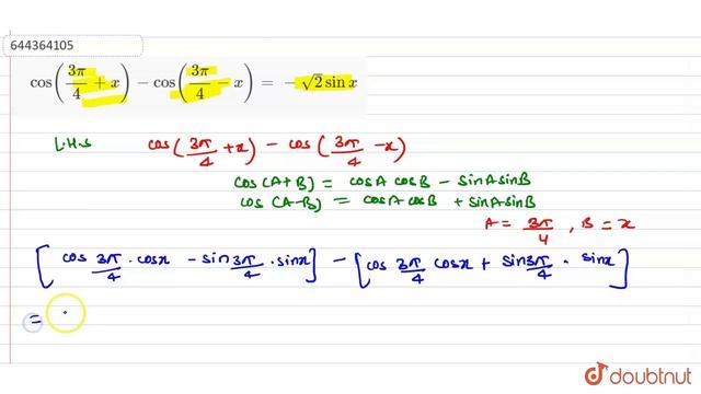 cos((3pi)/(4)+x)-cos((3pi)/(4)-x) = -sqrt(2)sinx | 12 | TRIGNOMETRIC FUNCTIONS | MATHS | AAKASH... смотреть онлайн