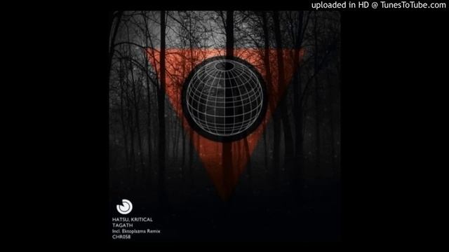 Kritical & Hatsu - Tagath (Ektoplazma Remix) смотреть онлайн
