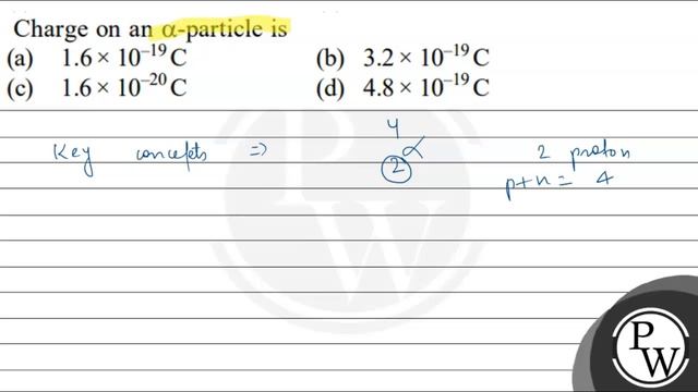 Charge on an \( \alpha \)-particle is
(a) \( 1.6 \times 10^{-19} \mathrm{C} \)
(b) \( 3.2 \times... смотреть онлайн