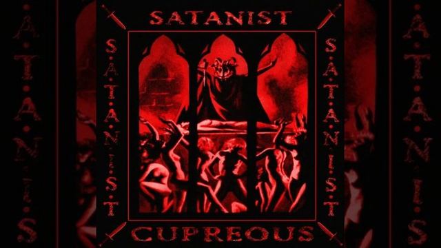 CUPREOUS - SATANIST