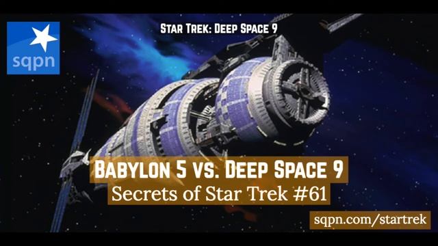 Comparing Babylon 5 And Deep Space 9 - The Secrets Of Star Trek