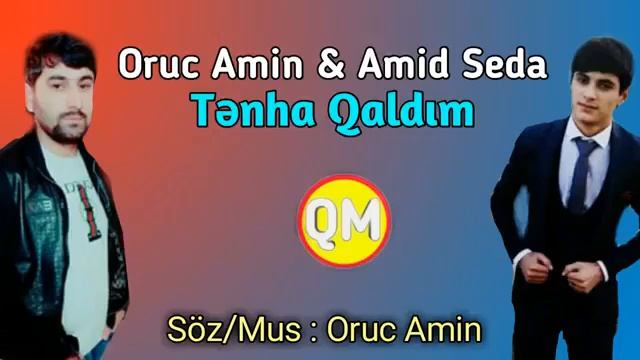 Oruc Amin Ft Amid Seda -  Yene Tenha Qaldim 2019 ( Yeni  Qemli Mahni )