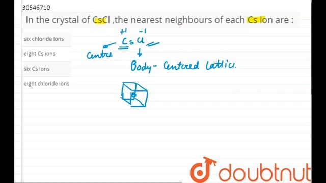 In the crystal of CsCl ,the nearest neighbours of each Cs ion are : смотреть онлайн