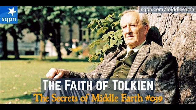 The Faith of J.R.R. Tolkien - The Secrets of Middle Earth смотреть онлайн