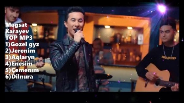 Magsat Karayev  TOP MP3 Saylanan aydymlary