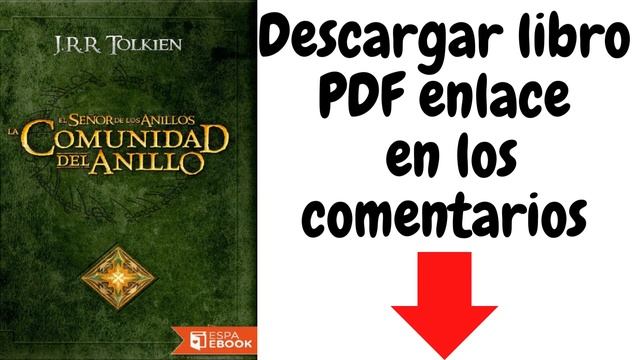DESCARGAR LA COMUNIDAD DEL ANILLO J.R.R TOLKIEN | LIBRO PDF | EN ESPAÑOL смотреть онлайн