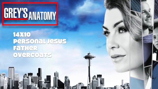 Grey's Anatomy Soundtrack - "Father" by Overcoats (14x10) смотреть онлайн