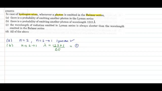 in cases of hydrogen atom, whenever a photon is emitted in the Balmer series, (a)there is смотреть онлайн