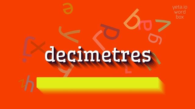 DECIMETRES - HOW TO PRONOUNCE IT? смотреть онлайн