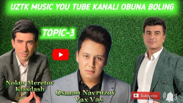 NOKER MERETOV.OSMAN NAVRUZOV.DADISH AMINOV.TOPIC-3 2022 🎵 смотреть онлайн