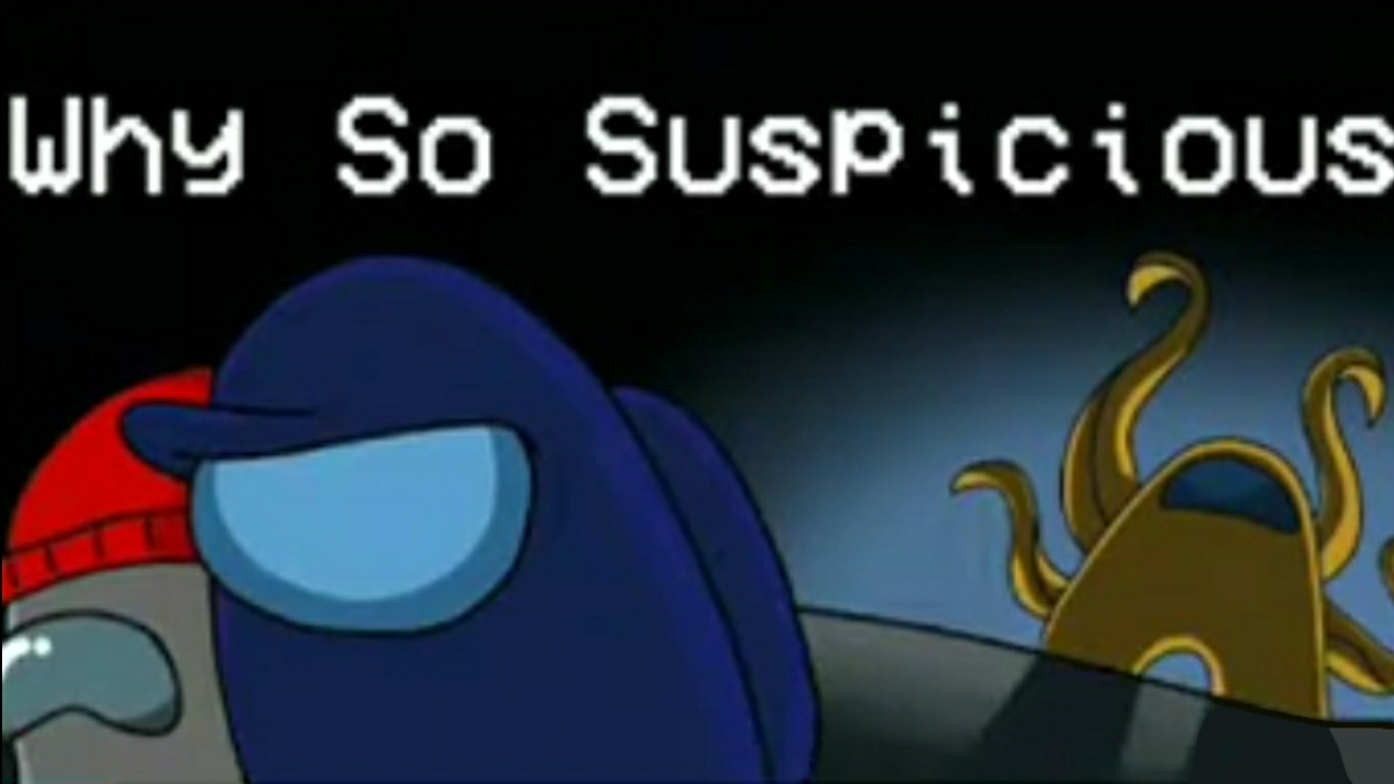 Why So Suspicious (V1) | Chewiecatt x OR3O | Mr.Vadrik