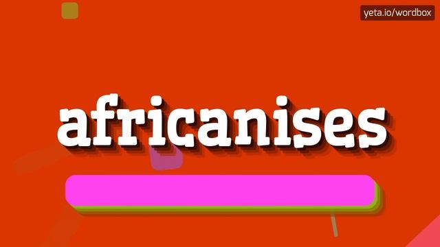 AFRICANISES - HOW TO SAY AFRICANISES? #africanises смотреть онлайн