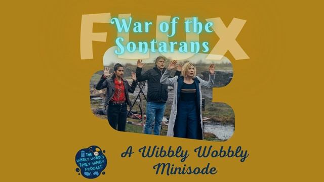 Flux: War of the Sontarans (A Wibbly Wobbly Minisode!) смотреть онлайн
