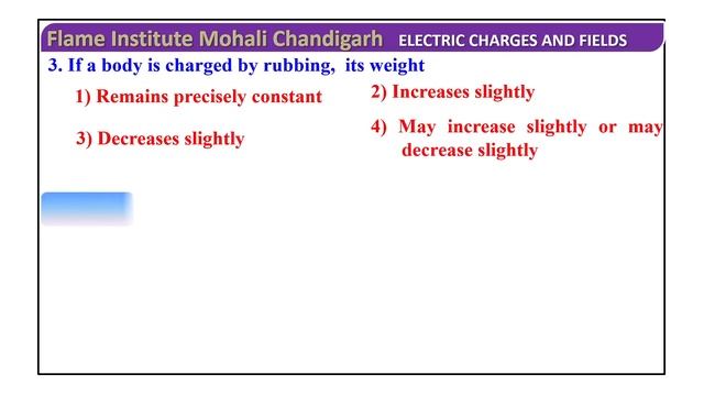 If a body is charged by rubbing, its weight смотреть онлайн