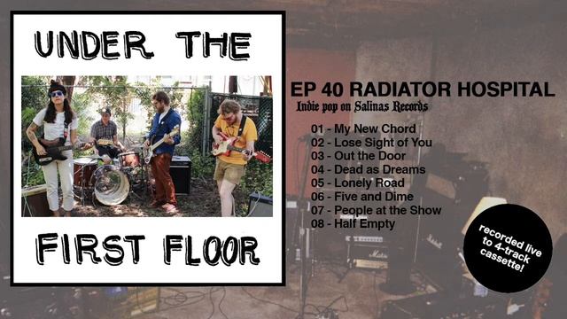 Under The First Floor - Ep40 - Radiator Hospital (full band) смотреть онлайн