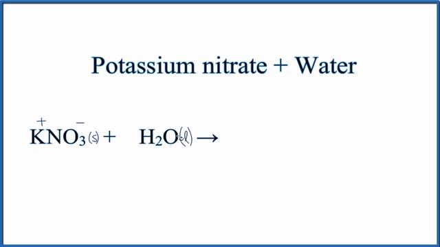 Equation for KNO3 + H2O (Potassium nitrate + Water) смотреть онлайн