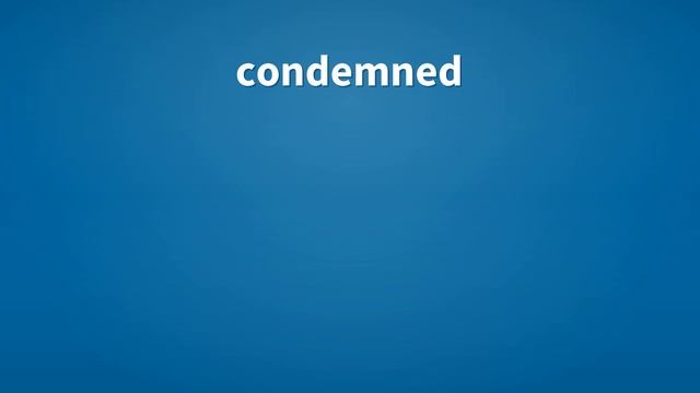 Condemned | Meaning of condemned смотреть онлайн