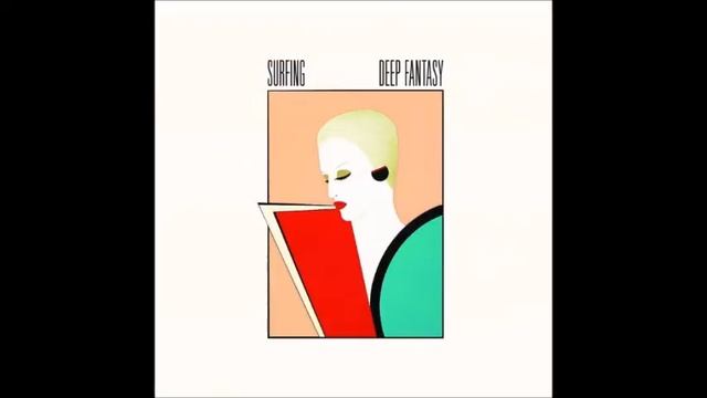 Surfing - Deep Fantasy (Full Album) смотреть онлайн