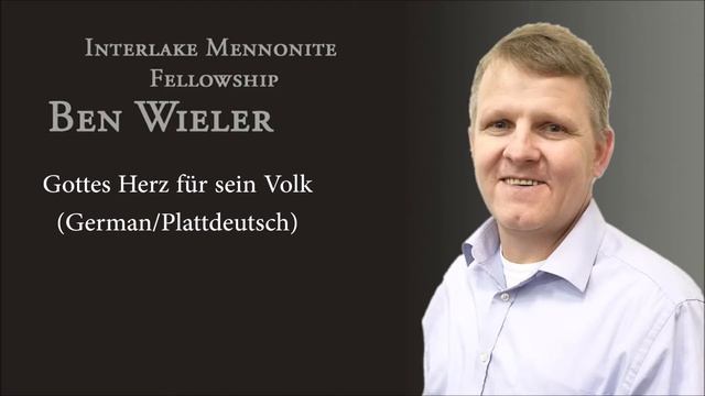 Ben Wieler - Gottes Herz für sein Volk (German/Plattdeutsch) - IMF Church смотреть онлайн