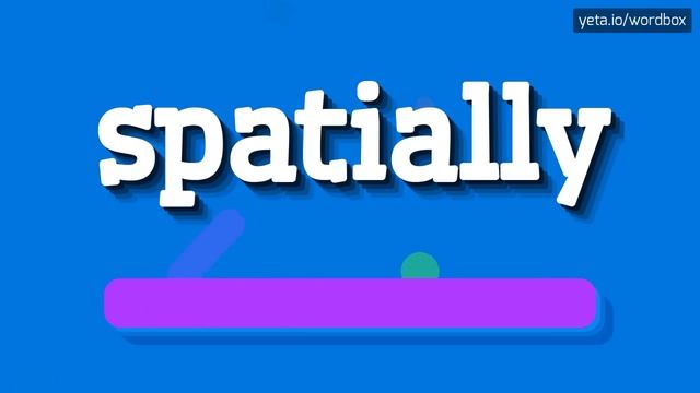 SPATIALLY - How to pronounce Spatially? смотреть онлайн