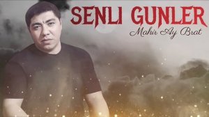 Mahir Ay Brat - O Senli Gunler (Official Music)