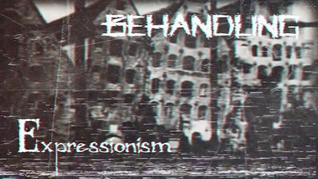 BEHANDLING - Expressionism смотреть онлайн
