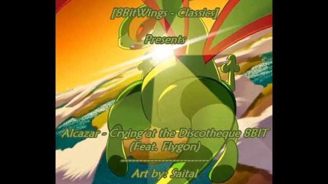 [8BitWings - Classics] Alcazar - Crying At The Discotheque 8BIT (Feat. Flygon)